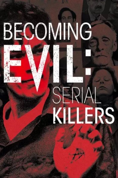 L'affiche du film Becoming Evil: Serial Killers
