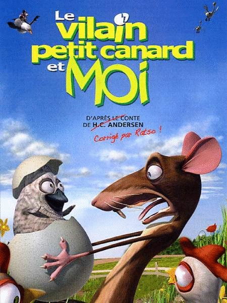 Poster of the movie Le Vilain petit canard et moi [2006]