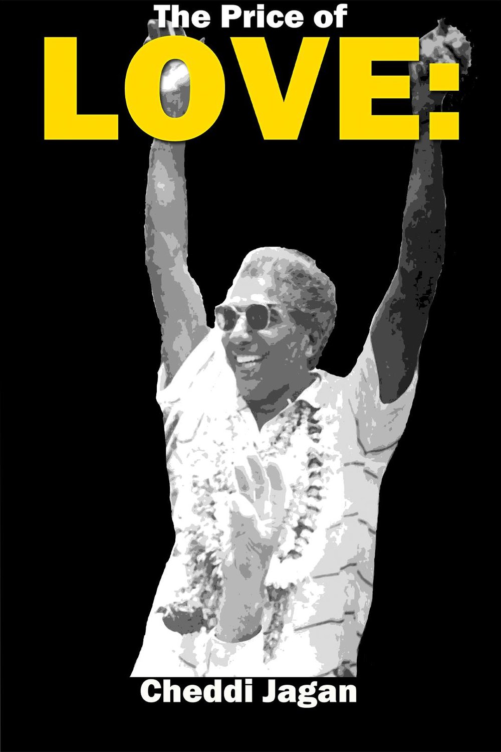 L'affiche du film The Price of Love: Cheddi Jagan