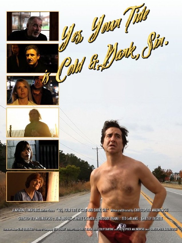 Poster of the movie Yes, Your Tide is Cold and Dark, Sir