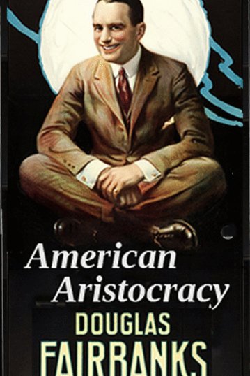 L'affiche du film American Aristocracy