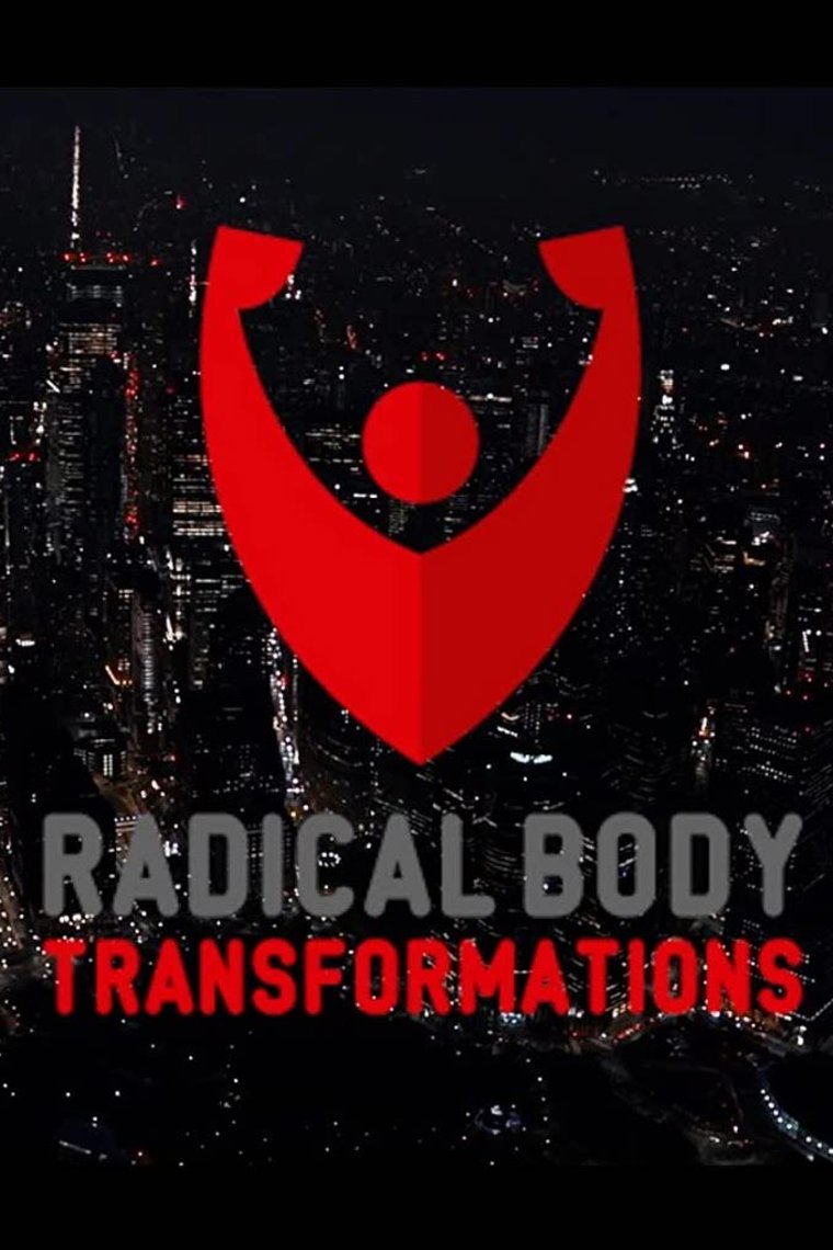 L'affiche du film Radical Body Transformations