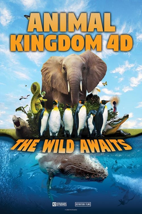 Poster of the movie Animal Kingdom 4D: Wild Awaits [2025]