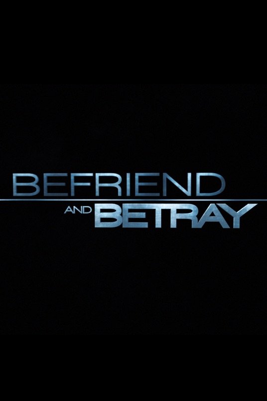 Poster of the movie Befriend and Betray