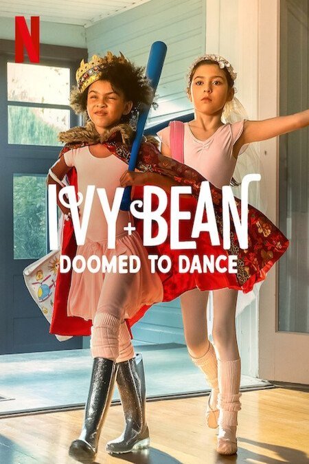 Poster of the movie Ivy + Bean: Doomed to Dance [2022]