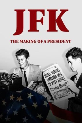 English poster of the movie JFK: The Making of a President