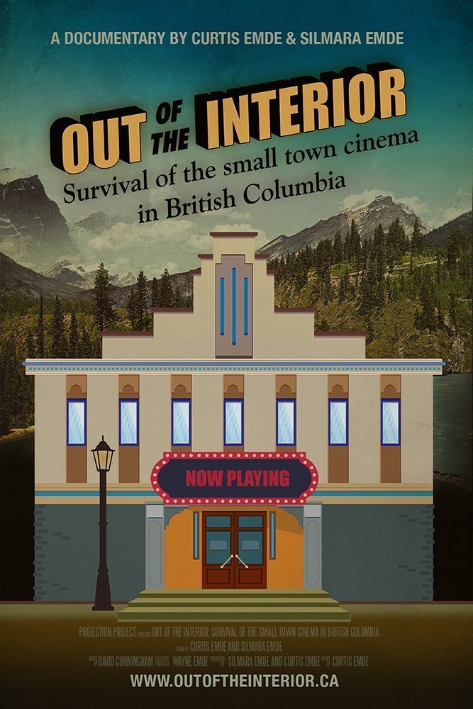 Poster of the movie Out of the Interior: Survival of the small-town Cinema in British Columbia