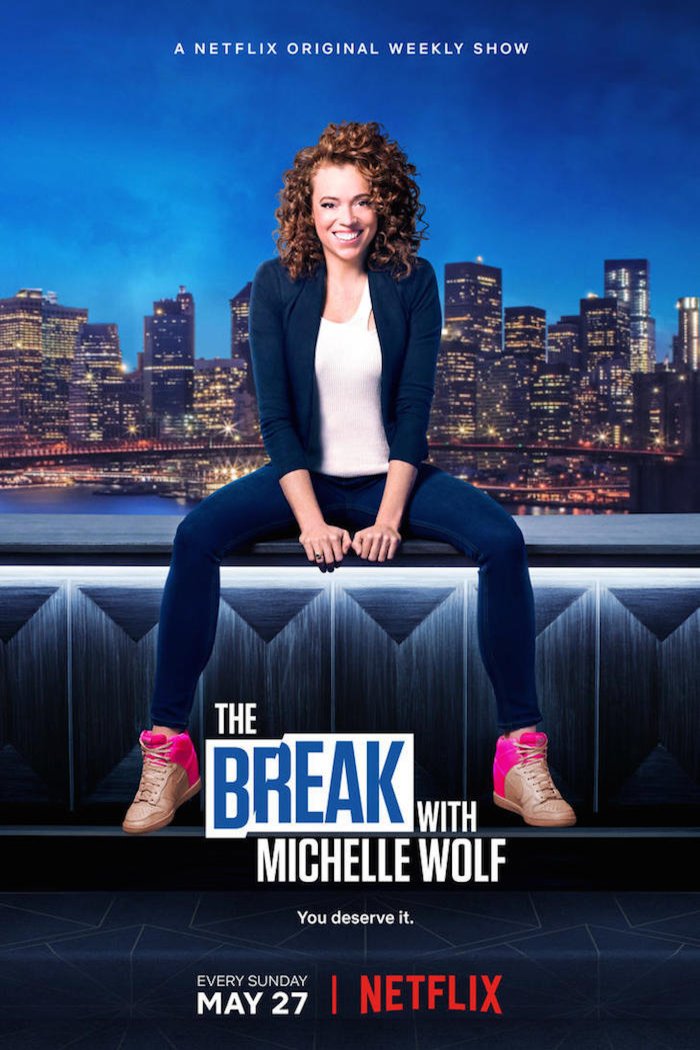 Poster of the movie The Break with Michelle Wolf [2018]