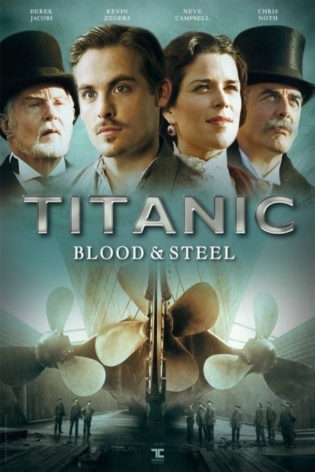 L'affiche du film Titanic: Blood and Steel