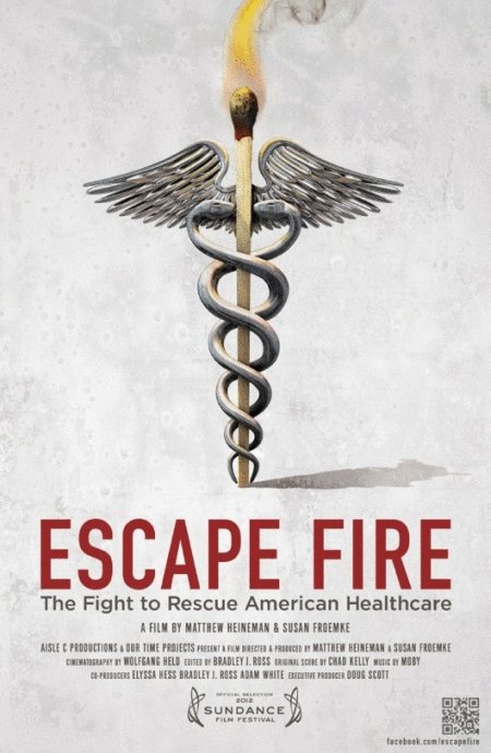 Poster of the movie Escape Fire: The Fight to Rescue American Healthcare