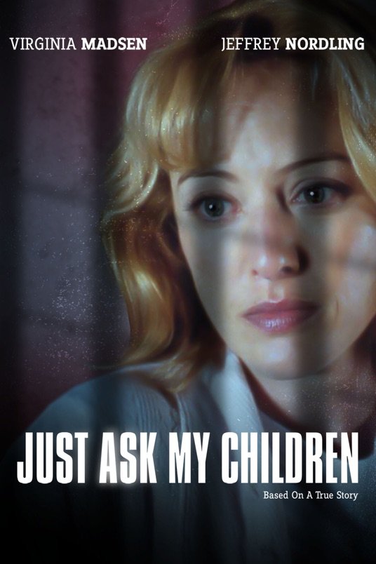 L'affiche du film Just Ask My Children