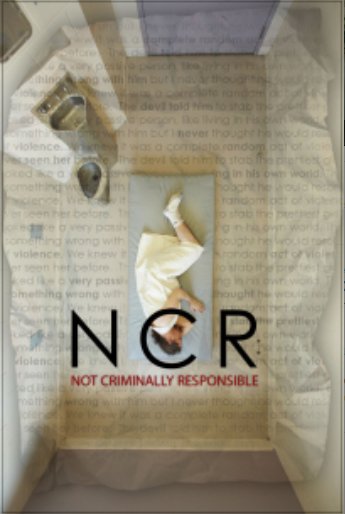 L'affiche du film NCR: Not Criminally Responsible [2013]