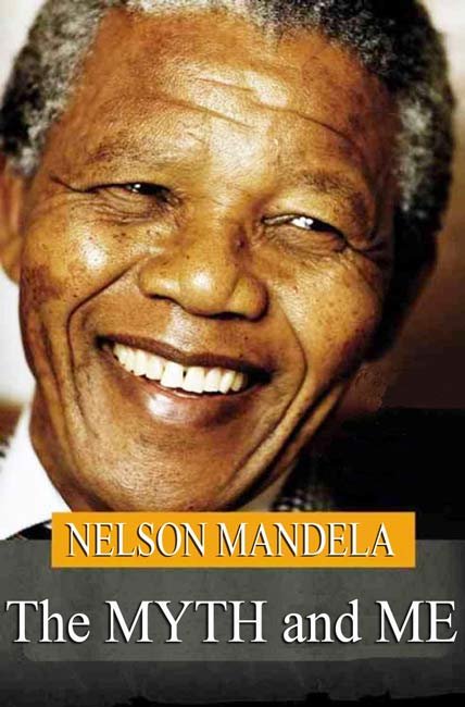 Nelson Mandela: The Myth & Me [2014] (2014) by Khalo Matabane