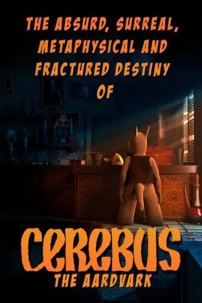Poster of the movie The Absurd, Surreal, Metaphysical and Fractured Destiny of Cerebus the Aardvark [2021]