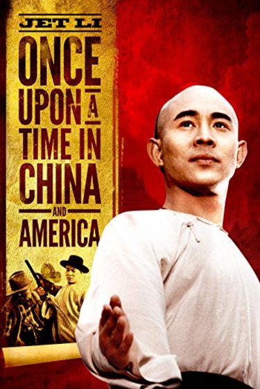 L'affiche du film Once Upon A Time in China and America