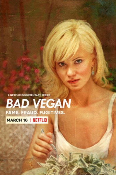 L'affiche du film Bad Vegan: Fame. Fraud. Fugitives.