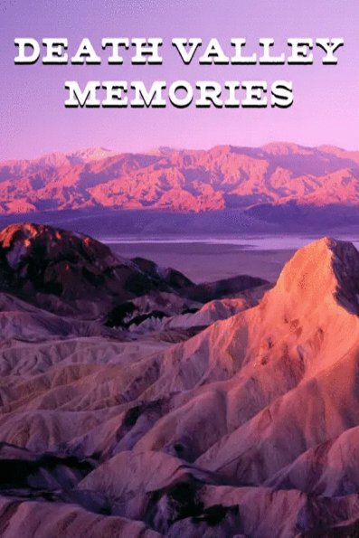 L'affiche du film Death Valley Memories