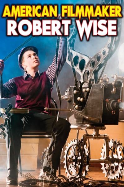 L'affiche du film Robert Wise: American Filmmaker
