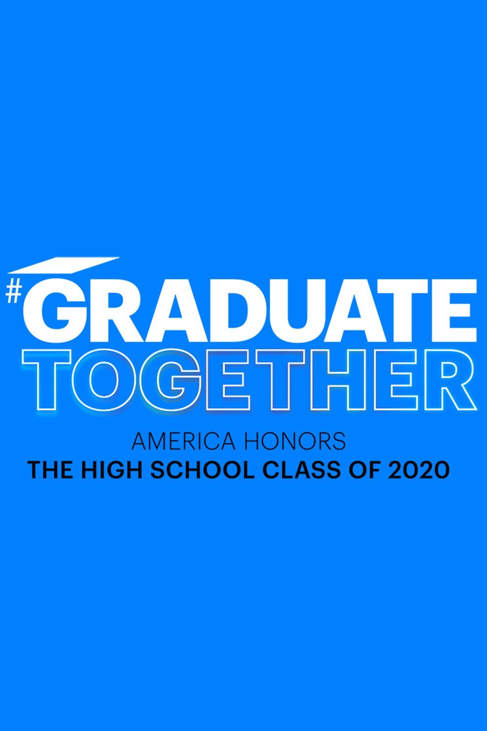 Poster of the movie Graduate Together: America Honors the High School Class of 2020