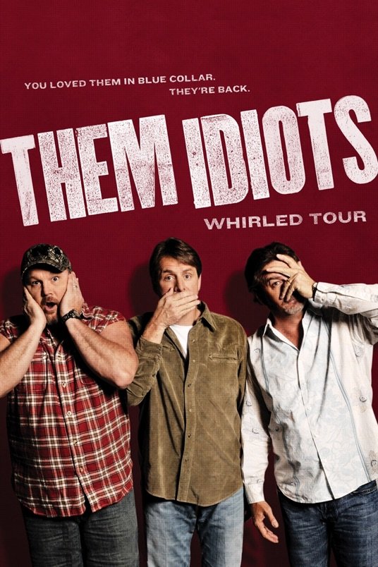 L'affiche du film Them Idiots Whirled Tour