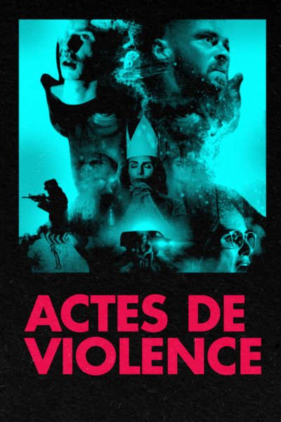 L'affiche du film Actes de violence [2019]