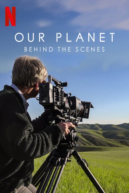 L'affiche du film Our Planet: Behind the Scenes