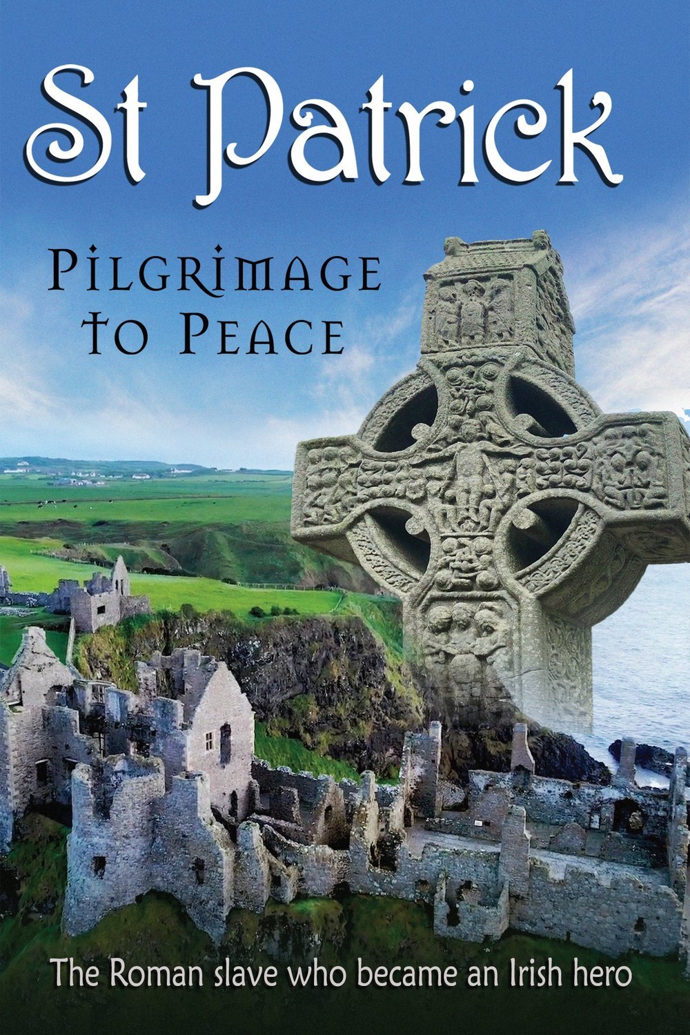 L'affiche du film St. Patrick: Pilgrimage to Peace [2020]