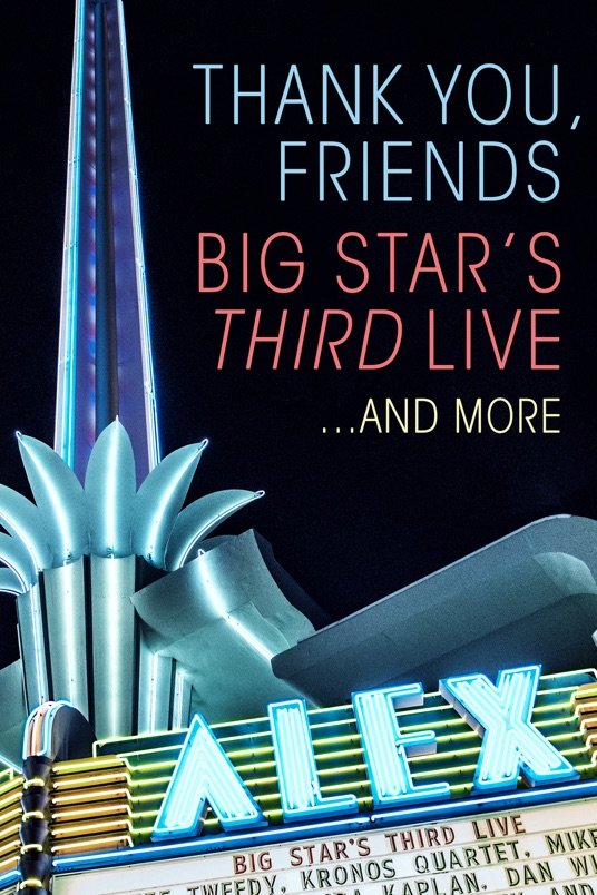 L'affiche du film Thank You, Friends: Big Star's Third Live... and More