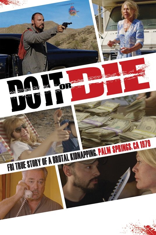 L'affiche du film Do It or Die