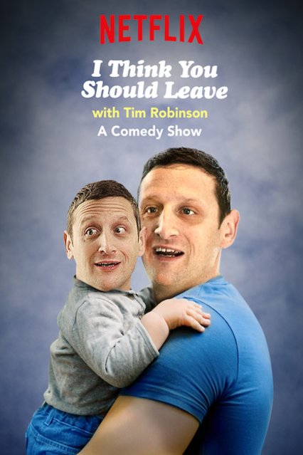 Poster of the movie I Think You Should Leave with Tim Robinson