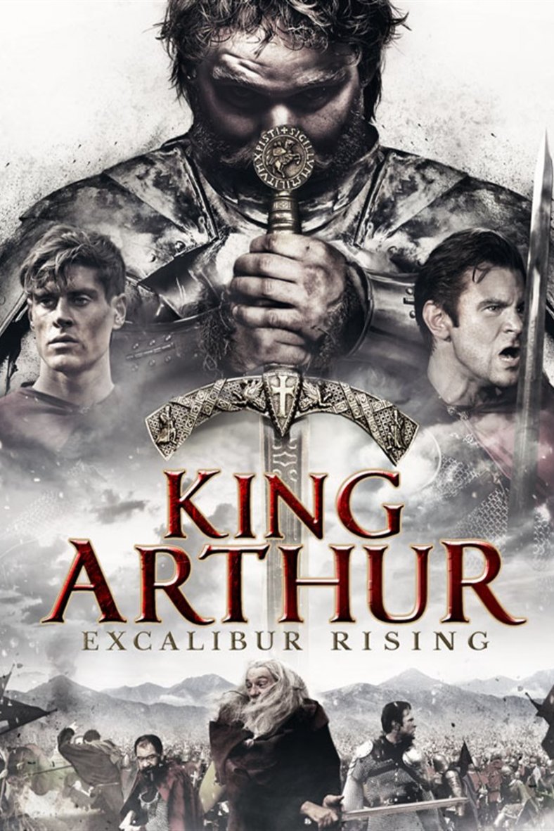 L'affiche du film King Arthur: Excalibur Rising