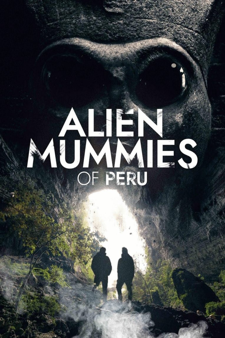 L'affiche du film Alien Mummies of Peru [2019]