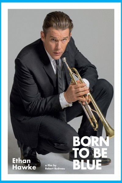 Poster of the movie Born to Be Blue