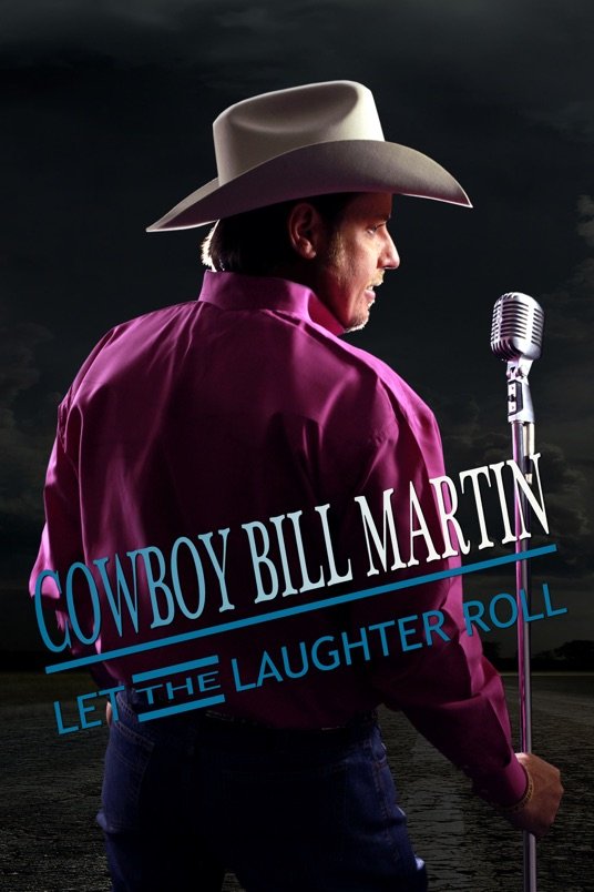 L'affiche du film Cowboy Bill Martin: Let the Laughter Roll