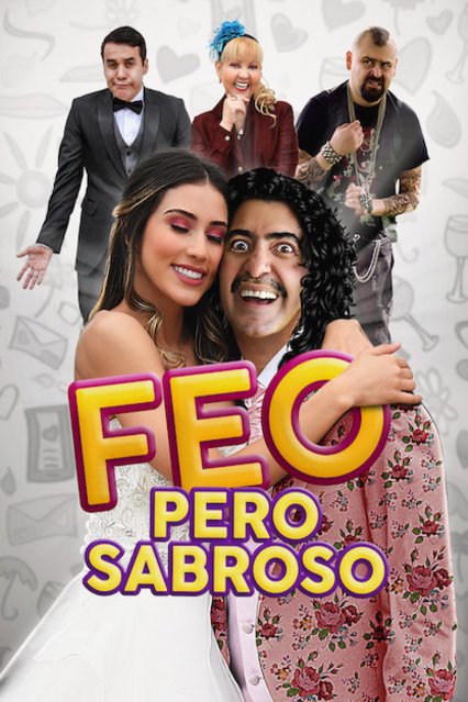 Spanish poster of the movie Feo pero Sabroso