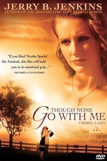 L'affiche du film Though None Go with Me