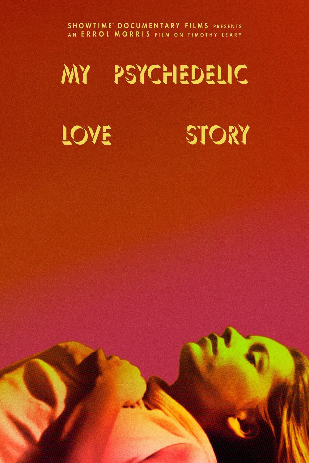L'affiche du film My Psychedelic Love Story