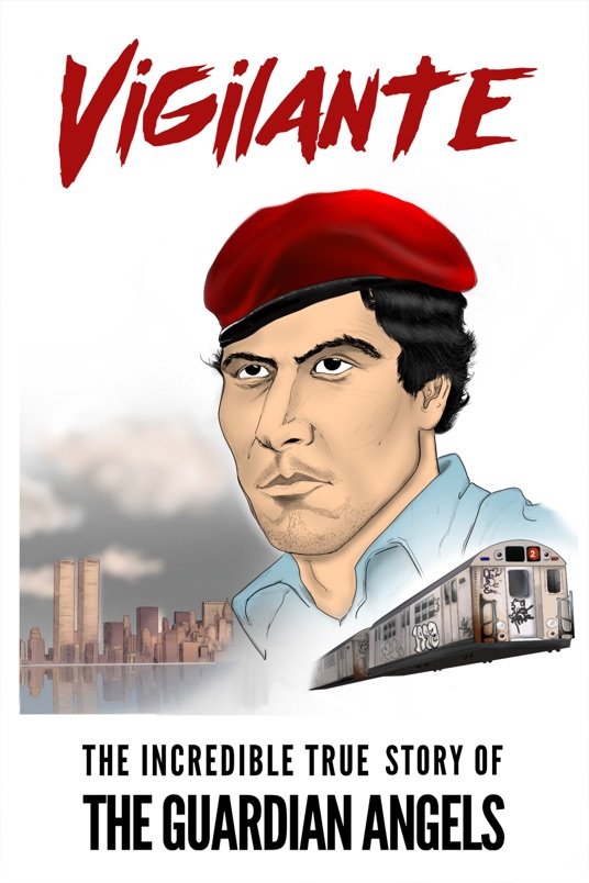 L'affiche du film Vigilante: The Incredible True Story of Curtis Sliwa and the Guardian Angels