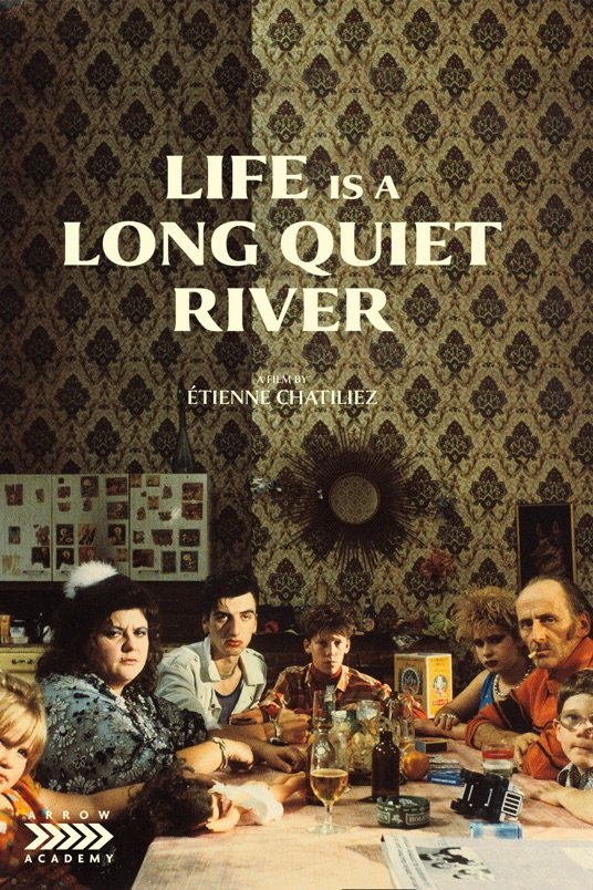 L'affiche du film Life Is a Long Quiet River