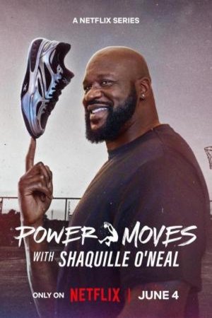 L'affiche du film Power Moves with Shaquille O'Neal [2025]