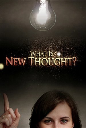 L'affiche du film What Is New Thought?