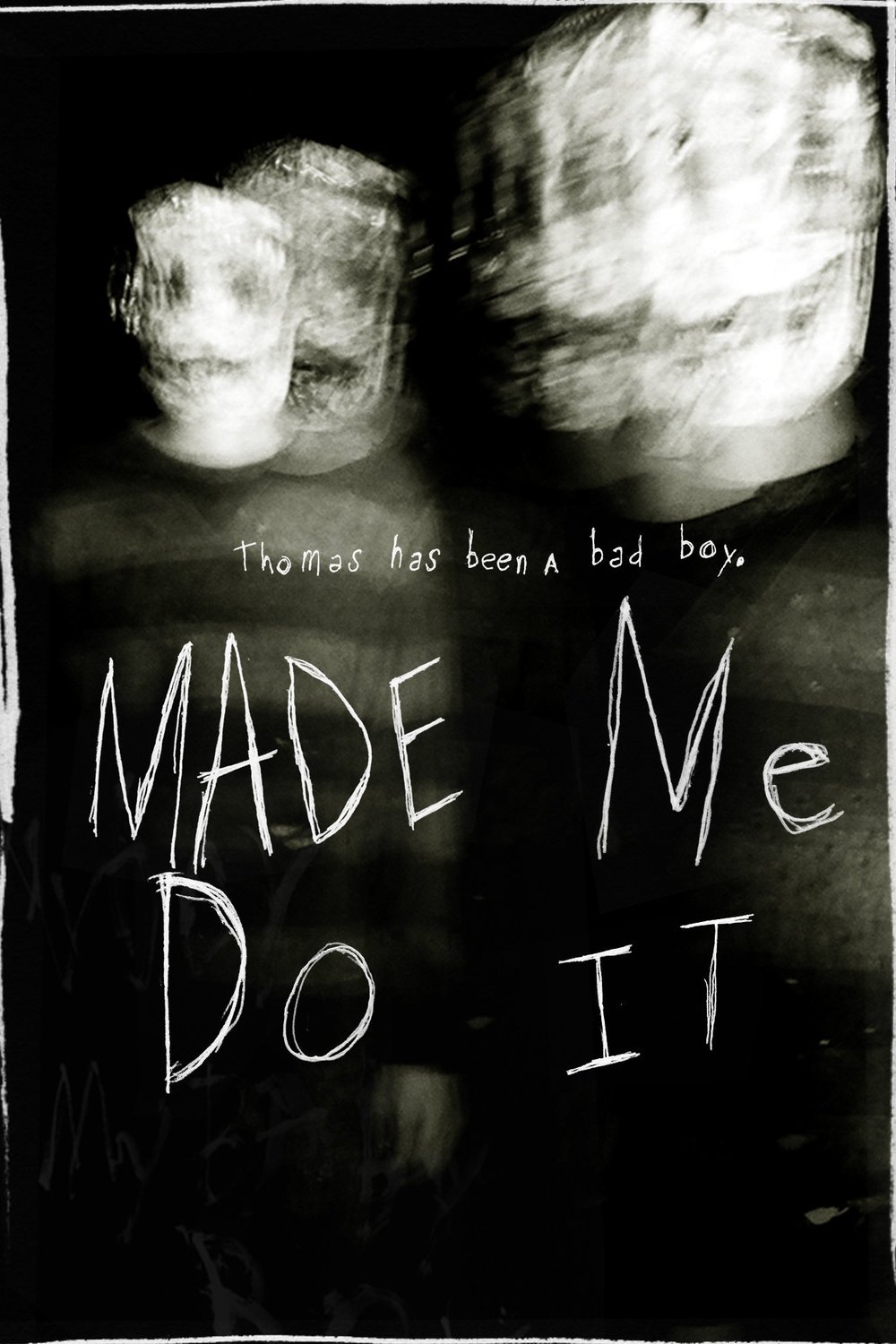 L'affiche du film Made Me Do It