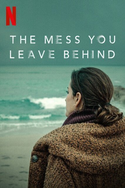 Poster of the movie The Mess You Leave Behind