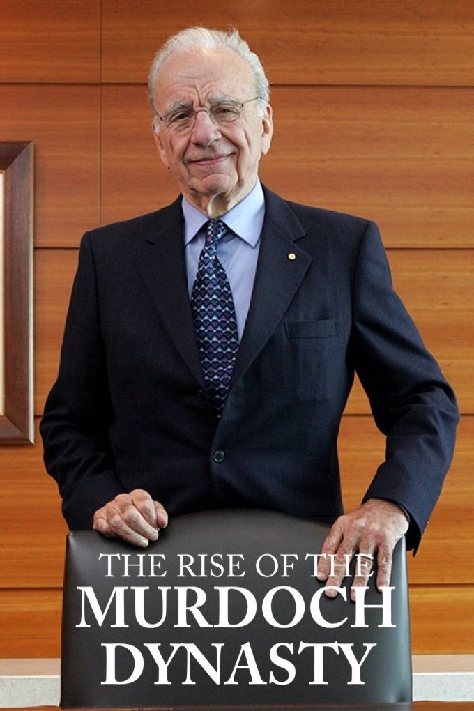 L'affiche du film The Rise of the Murdoch Dynasty