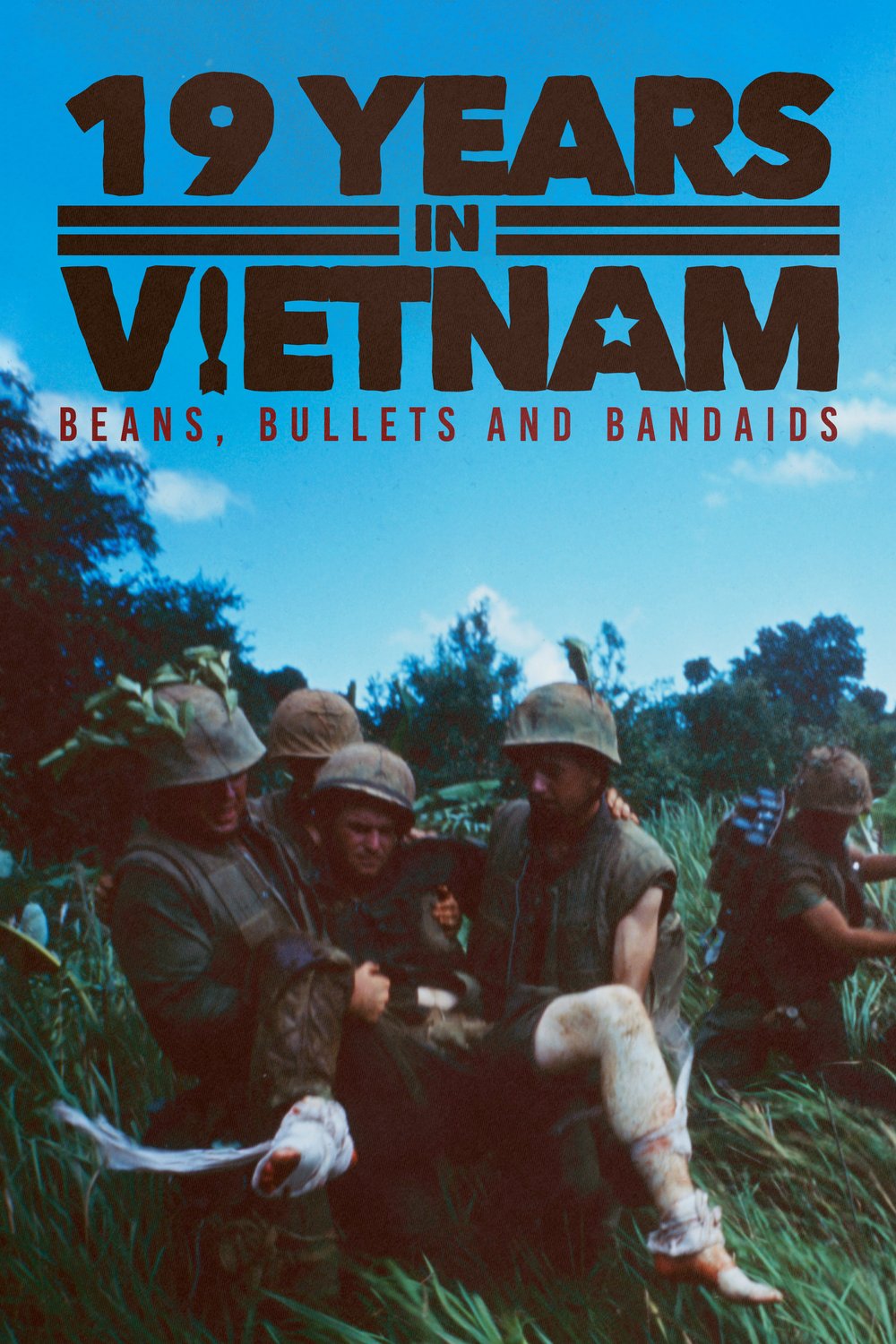 Poster of the movie 19 Years in Vietnam: Beans, Bullets and Bandaids