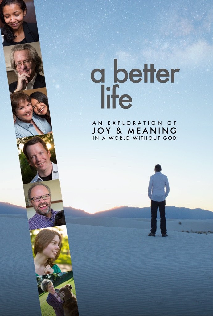 L'affiche du film A Better Life: An Exploration of Joy & Meaning in a World Without God