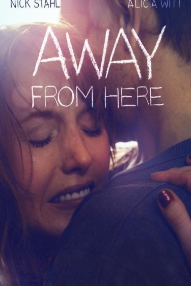 Poster of the movie Away from Here [2014]