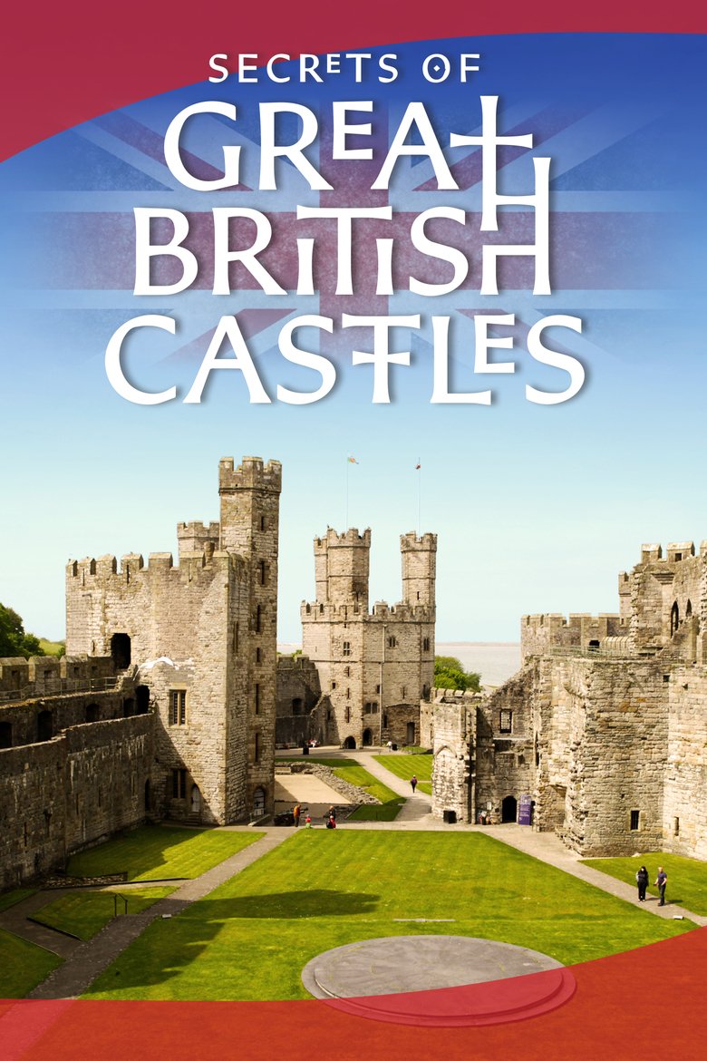L'affiche du film Secrets of Great British Castles