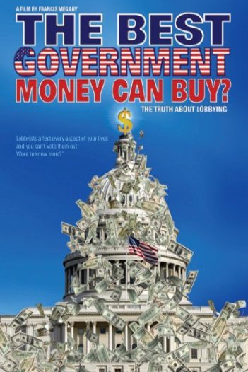 L'affiche du film The Best Government Money Can Buy?