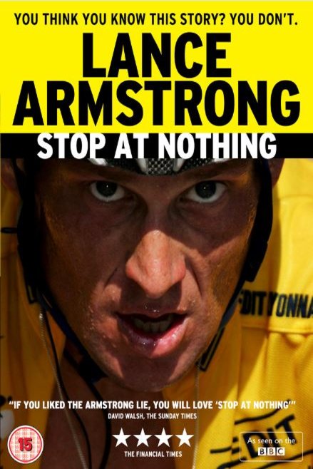 L'affiche du film Stop at Nothing: The Lance Armstrong Story